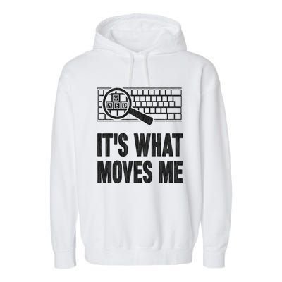 Its What Moves Me Wasd Gamer Computer Gift Garment-Dyed Fleece Hoodie