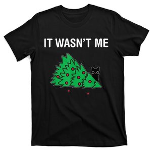 It WasnT Me Funny Saying Christmas Tree And Cat Xmas Gift T-Shirt