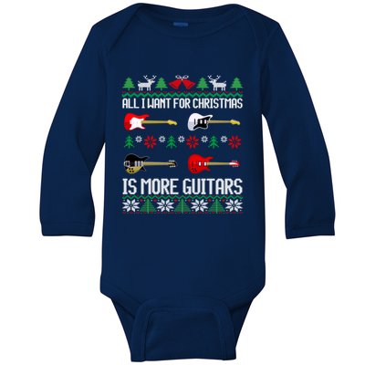 I Want More Guitars Funny Guitarist Ugly Christmas Gift Baby Long Sleeve Bodysuit