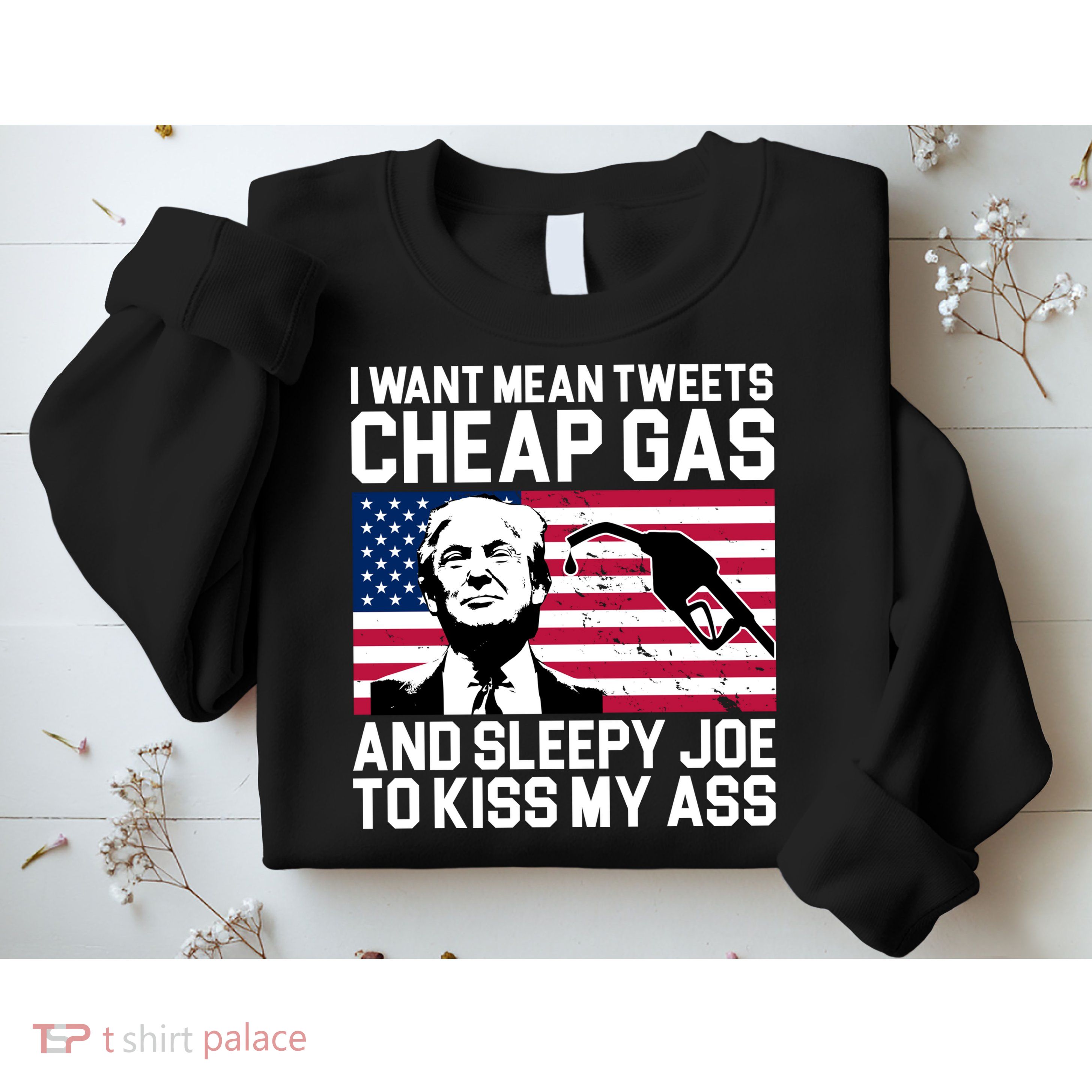 I Want Mean Tweets Cheap Gas Funny Sleepy Joe Sweatshirt