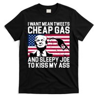 I Want Mean Tweets Cheap Gas Funny Sleepy Joe T-Shirt
