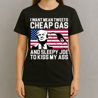 I Want Mean Tweets Cheap Gas Funny Sleepy Joe T-Shirt