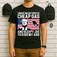I Want Mean Tweets Cheap Gas Funny Sleepy Joe T-Shirt