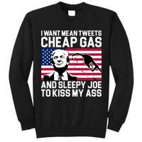 I Want Mean Tweets Cheap Gas Funny Sleepy Joe Tall Sweatshirt