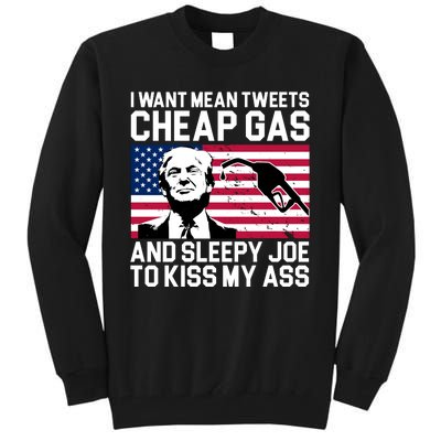 I Want Mean Tweets Cheap Gas Funny Sleepy Joe Tall Sweatshirt