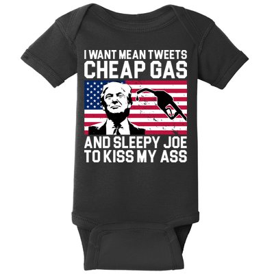 I Want Mean Tweets Cheap Gas Funny Sleepy Joe Baby Bodysuit