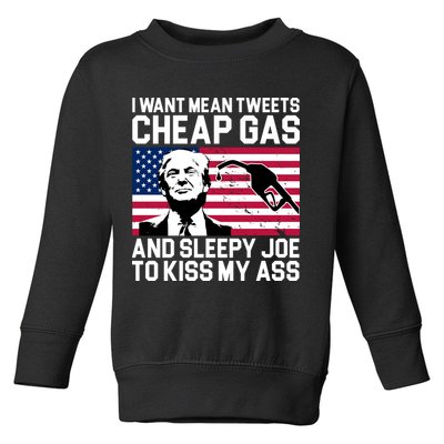 I Want Mean Tweets Cheap Gas Funny Sleepy Joe Toddler Sweatshirt