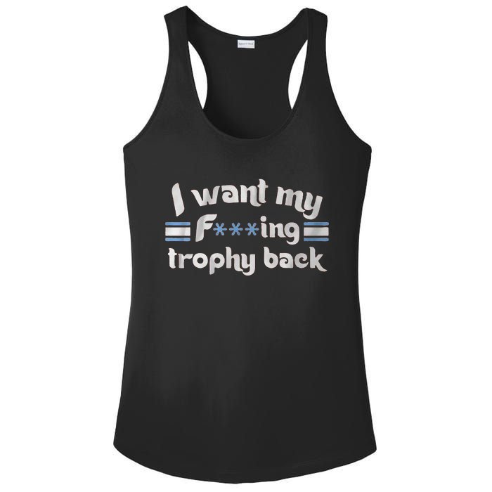 I Want My Fvcking Trophy Back Ladies PosiCharge Competitor Racerback Tank