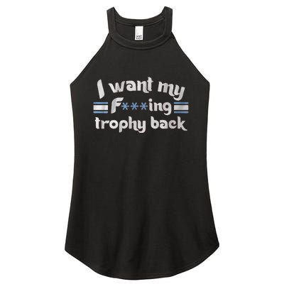 I Want My Fvcking Trophy Back Women’s Perfect Tri Rocker Tank