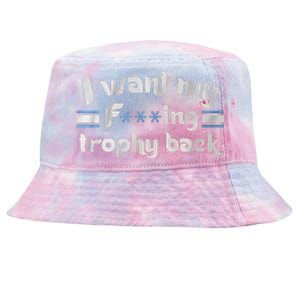 I Want My Fvcking Trophy Back Tie-Dyed Bucket Hat