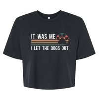 It Was Me I Let The Dogs Out Dog Lover Bella+Canvas Jersey Crop Tee