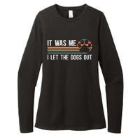 It Was Me I Let The Dogs Out Dog Lover Womens CVC Long Sleeve Shirt