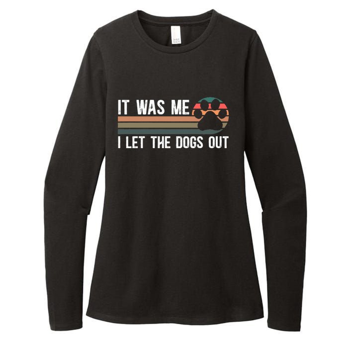 It Was Me I Let The Dogs Out Dog Lover Womens CVC Long Sleeve Shirt