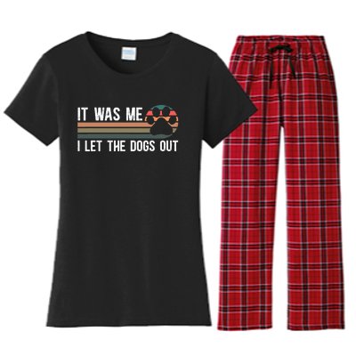 It Was Me I Let The Dogs Out Dog Lover Women's Flannel Pajama Set