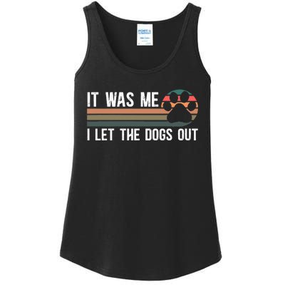 It Was Me I Let The Dogs Out Dog Lover Ladies Essential Tank