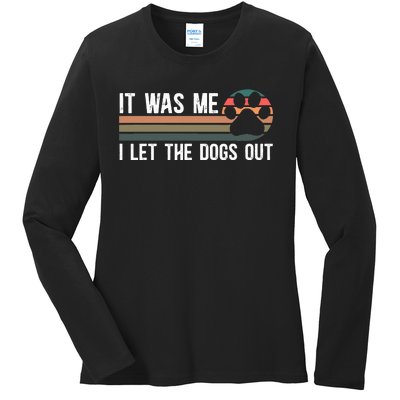 It Was Me I Let The Dogs Out Dog Lover Ladies Long Sleeve Shirt