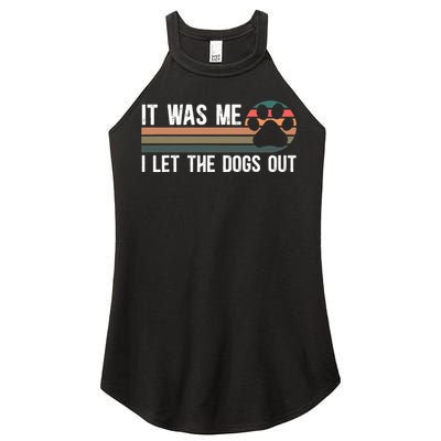 It Was Me I Let The Dogs Out Dog Lover Women's Perfect Tri Rocker Tank