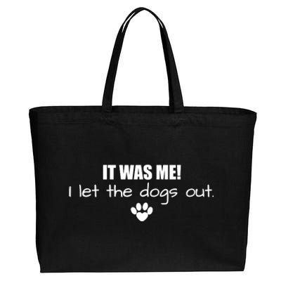 It Was Me I Let The Dogs Out Cotton Canvas Jumbo Tote