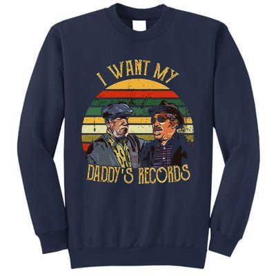 I Want My Daddy Records Sweatshirt