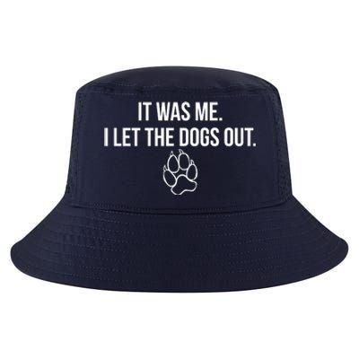 It Was Me I Let The Dogs Out Funny Cool Comfort Performance Bucket Hat