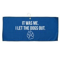 It Was Me I Let The Dogs Out Funny Large Microfiber Waffle Golf Towel