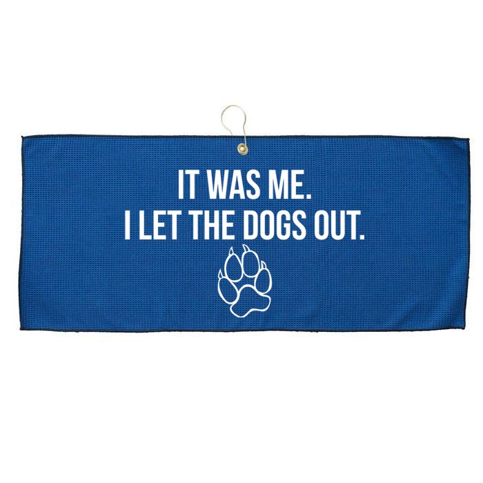 It Was Me I Let The Dogs Out Funny Large Microfiber Waffle Golf Towel