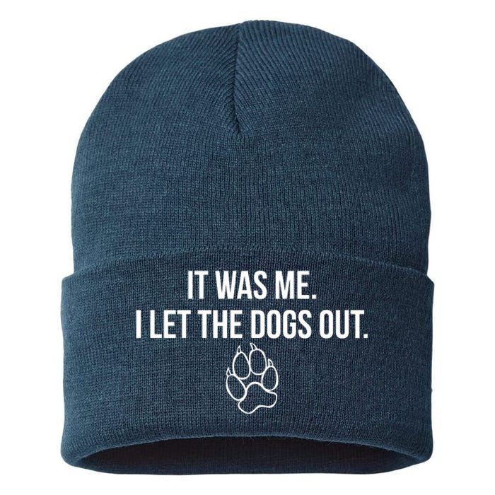 It Was Me I Let The Dogs Out Funny Sustainable Knit Beanie