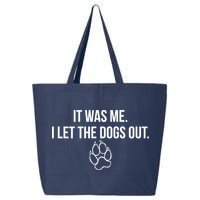 It Was Me I Let The Dogs Out Funny 25L Jumbo Tote