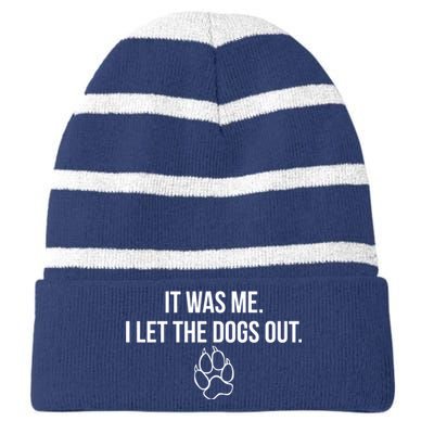 It Was Me I Let The Dogs Out Funny Striped Beanie with Solid Band