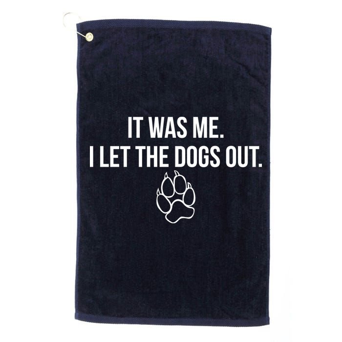 It Was Me I Let The Dogs Out Funny Golf Towel