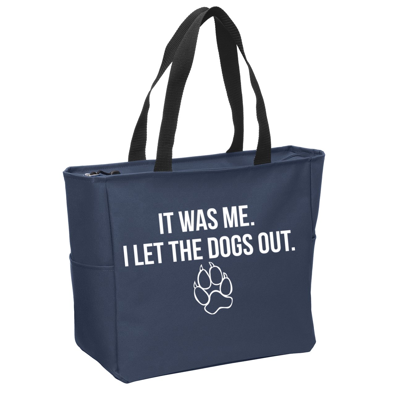 It Was Me I Let The Dogs Out Funny Zip Tote Bag