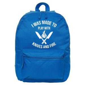 I Was Made To Play With Knives And Fire Cool Culinary Chef Great Gift 16 in Basic Backpack