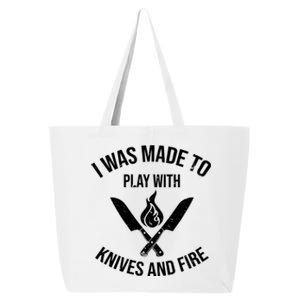 I Was Made To Play With Knives And Fire Cool Culinary Chef Great Gift 25L Jumbo Tote