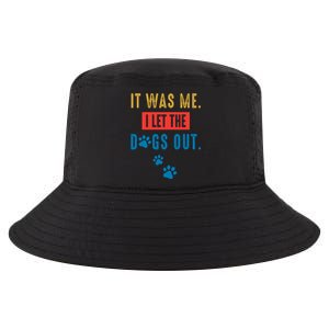 It Was Me I Let The Dogs Out Funny Hilarious Humor Graphic Novelty Sarcastic Cool Comfort Performance Bucket Hat