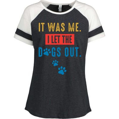 It Was Me I Let The Dogs Out Funny Hilarious Humor Graphic Novelty Sarcastic Enza Ladies Jersey Colorblock Tee