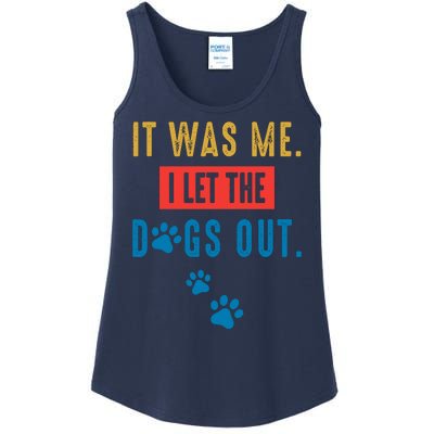 It Was Me I Let The Dogs Out Funny Hilarious Humor Graphic Novelty Sarcastic Ladies Essential Tank