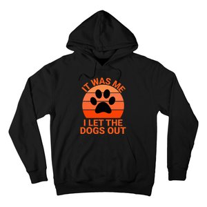 It Was Me I Let The Dogs Out Orange Sunset Paw Print Hoodie