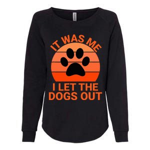 It Was Me I Let The Dogs Out Orange Sunset Paw Print Womens California Wash Sweatshirt