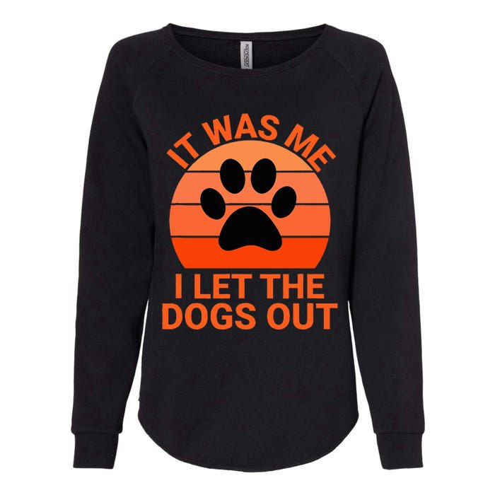 It Was Me I Let The Dogs Out Orange Sunset Paw Print Womens California Wash Sweatshirt