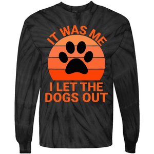 It Was Me I Let The Dogs Out Orange Sunset Paw Print Tie-Dye Long Sleeve Shirt