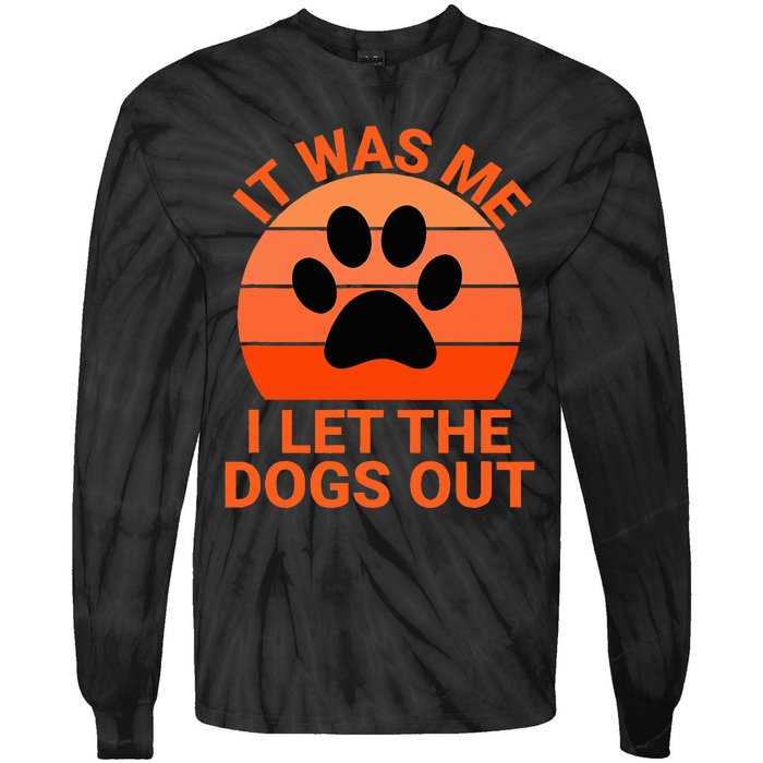 It Was Me I Let The Dogs Out Orange Sunset Paw Print Tie-Dye Long Sleeve Shirt