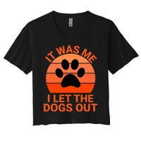 It Was Me I Let The Dogs Out Orange Sunset Paw Print Women's Crop Top Tee