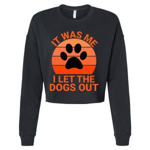 It Was Me I Let The Dogs Out Orange Sunset Paw Print Cropped Pullover Crew