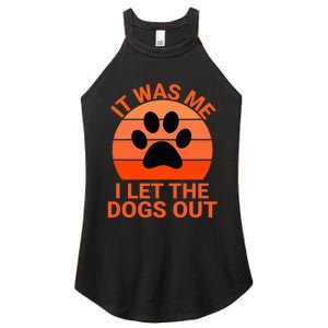 It Was Me I Let The Dogs Out Orange Sunset Paw Print Women's Perfect Tri Rocker Tank