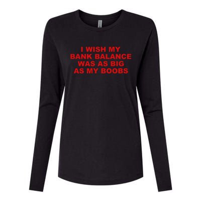 I Wish My Bank Balance Was As Big As My Boobs Womens Cotton Relaxed Long Sleeve T-Shirt