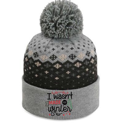 I Wasn't Made For Winter Funny Christmas The Baniff Cuffed Pom Beanie