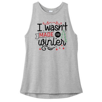 I Wasn't Made For Winter Funny Christmas Ladies PosiCharge Tri-Blend Wicking Tank