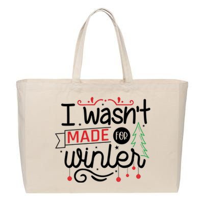 I Wasn't Made For Winter Funny Christmas Cotton Canvas Jumbo Tote