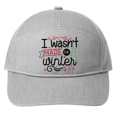 I Wasn't Made For Winter Funny Christmas 7-Panel Snapback Hat