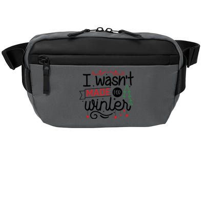 I Wasn't Made For Winter Funny Christmas Crossbody Pack